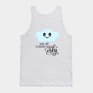 Your Limit is Beyond the Sky - Kawaii Cute Cloud - Modern Calligraphy Lettering Tank Top